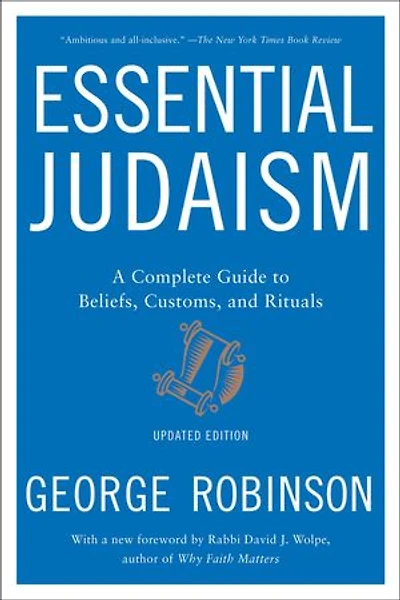 Essential Judaism: Updated Edition: A Complete Guide to Beliefs, Customs & Rituals