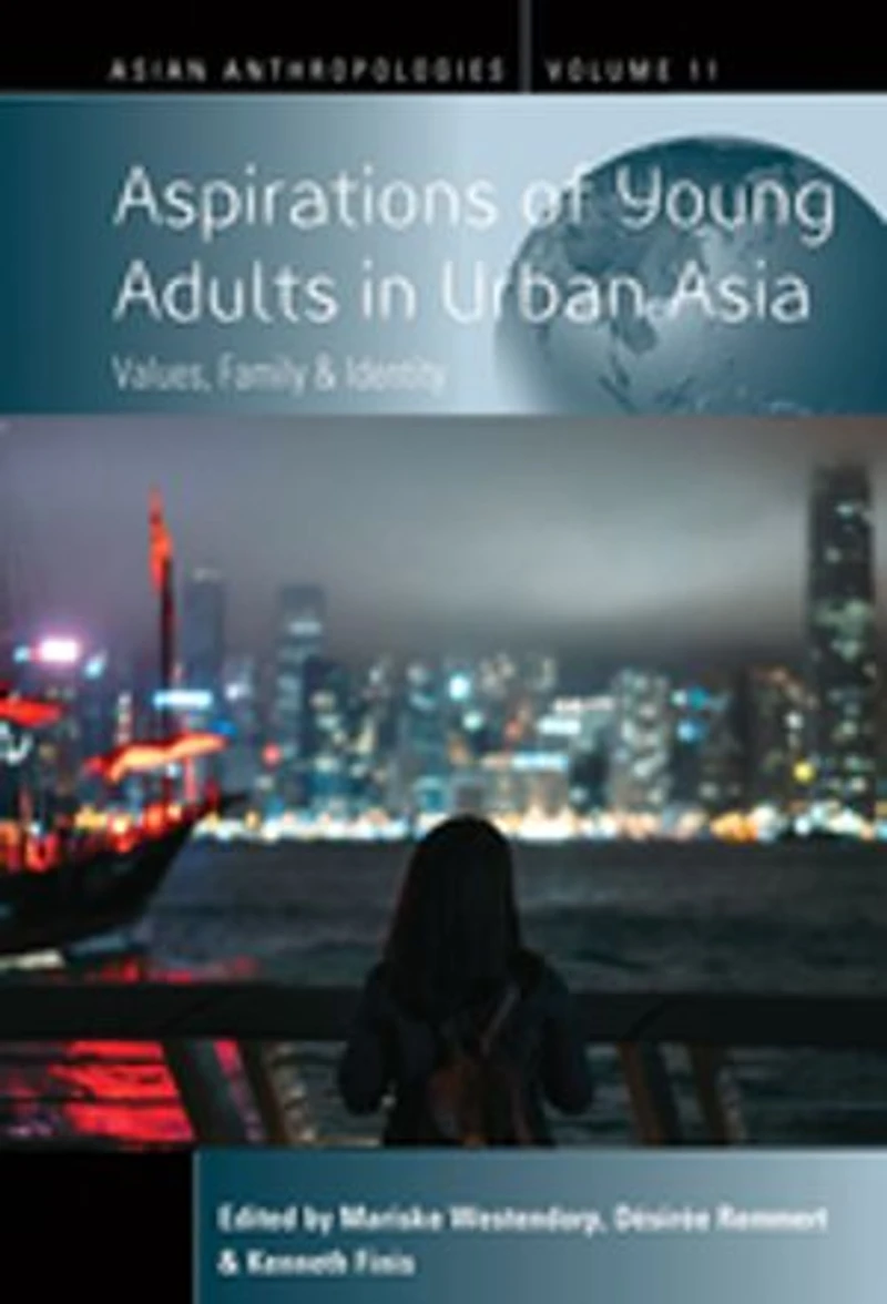 Aspirations of Young Adults Urban Asia: Values, Family, and Identity
