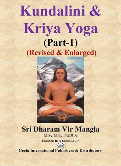 Kundalini & Kriya Yoga (Part-1) (Revised & Enlarged)