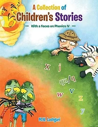 a Collection of Children's Stories: With Focus on Phonics IV