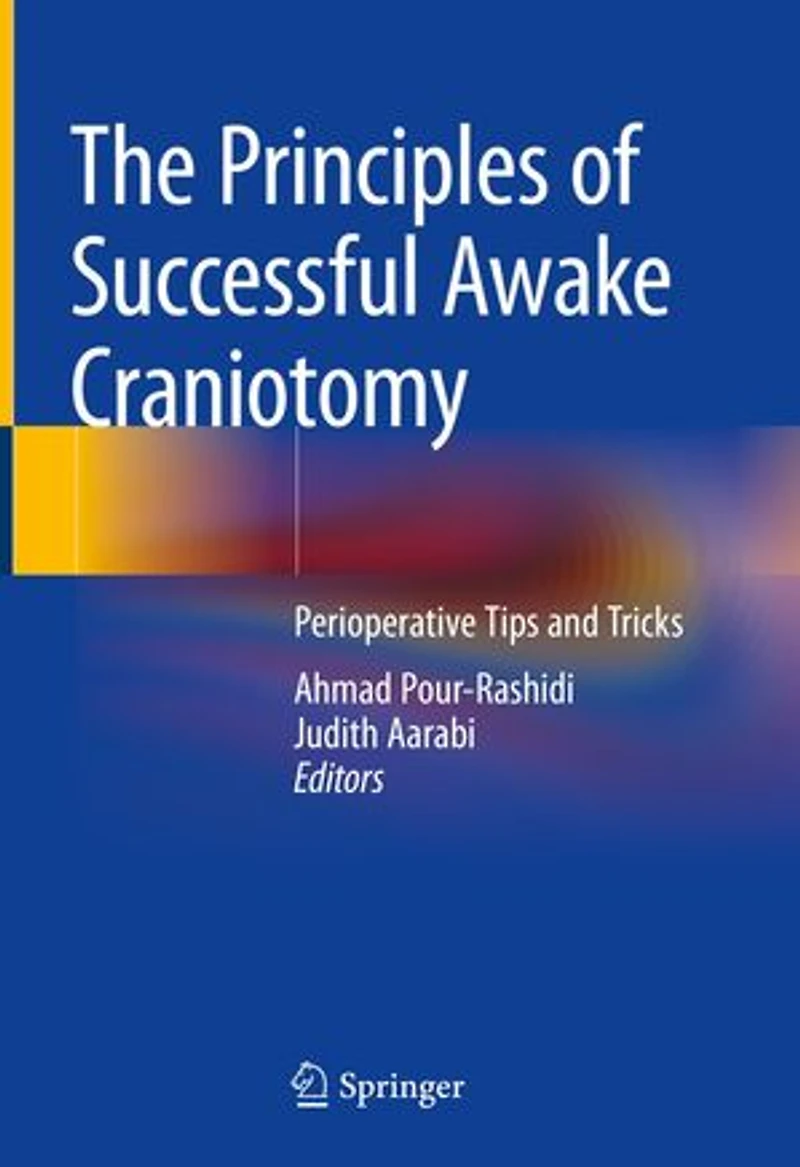 The Principles of Successful Awake Craniotomy: Perioperative Tips and Tricks