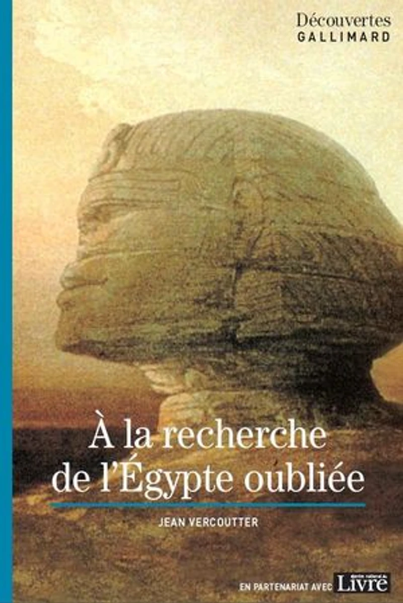 A la recherche de l'Egypte oubliée