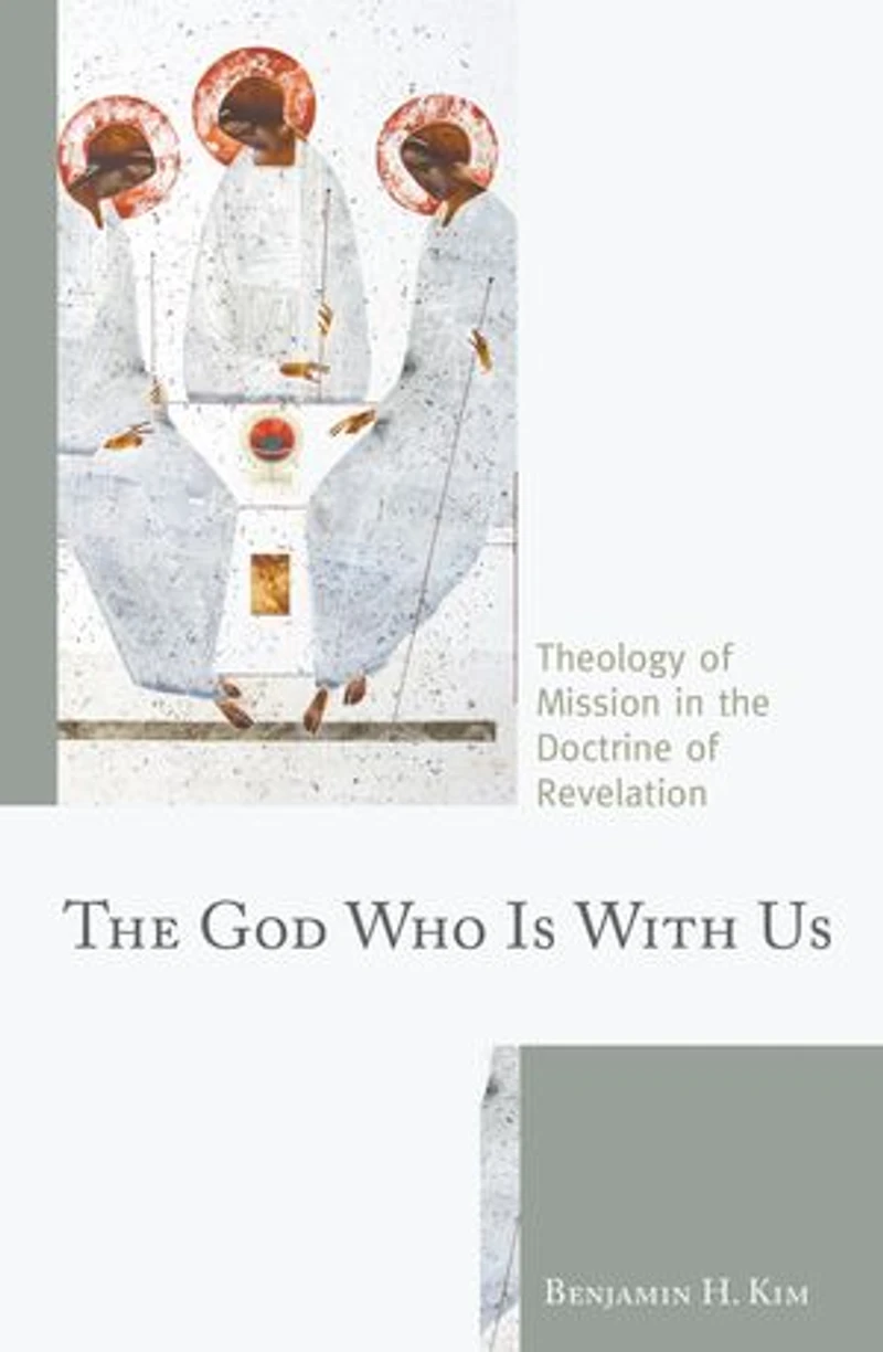the God Who Is with Us: Theology of Mission Doctrine Revelation