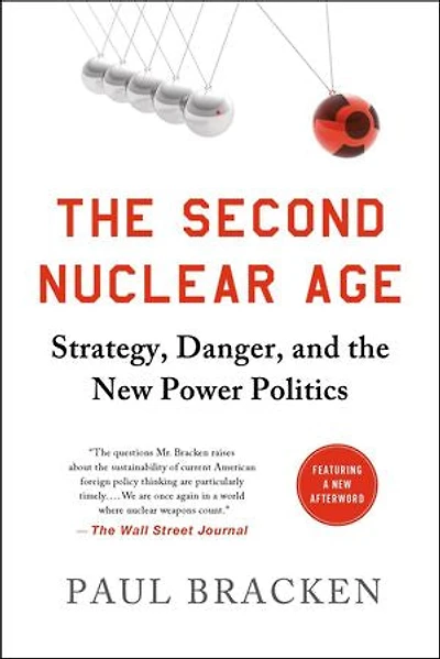 the Second Nuclear Age: Strategy, Danger, and New Power Politics