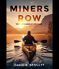 MINERS ROW: The Struggle Begins