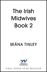 The Irish Midwife at War: A page-turning and heartwarming WWII historical novel