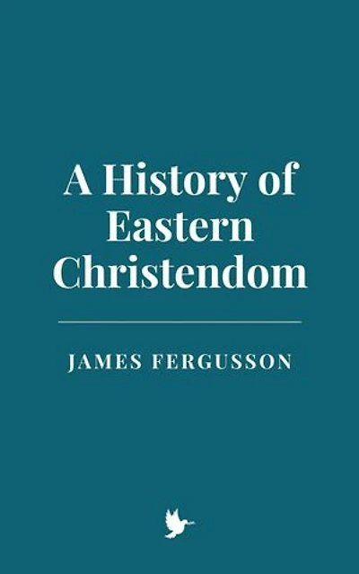 A History of Eastern Christendom