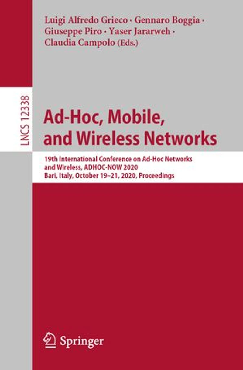 Ad-Hoc, Mobile, and Wireless Networks: 19th International Conference on Ad-Hoc Networks Wireless, ADHOC-NOW 2020, Bari, Italy, October 19-21, Proceedings