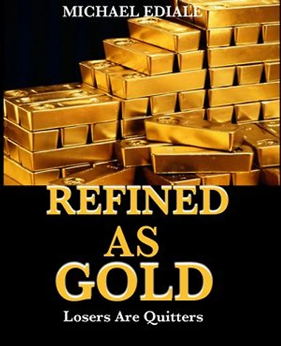 REFINED AS Gold: Losers Are Quitters
