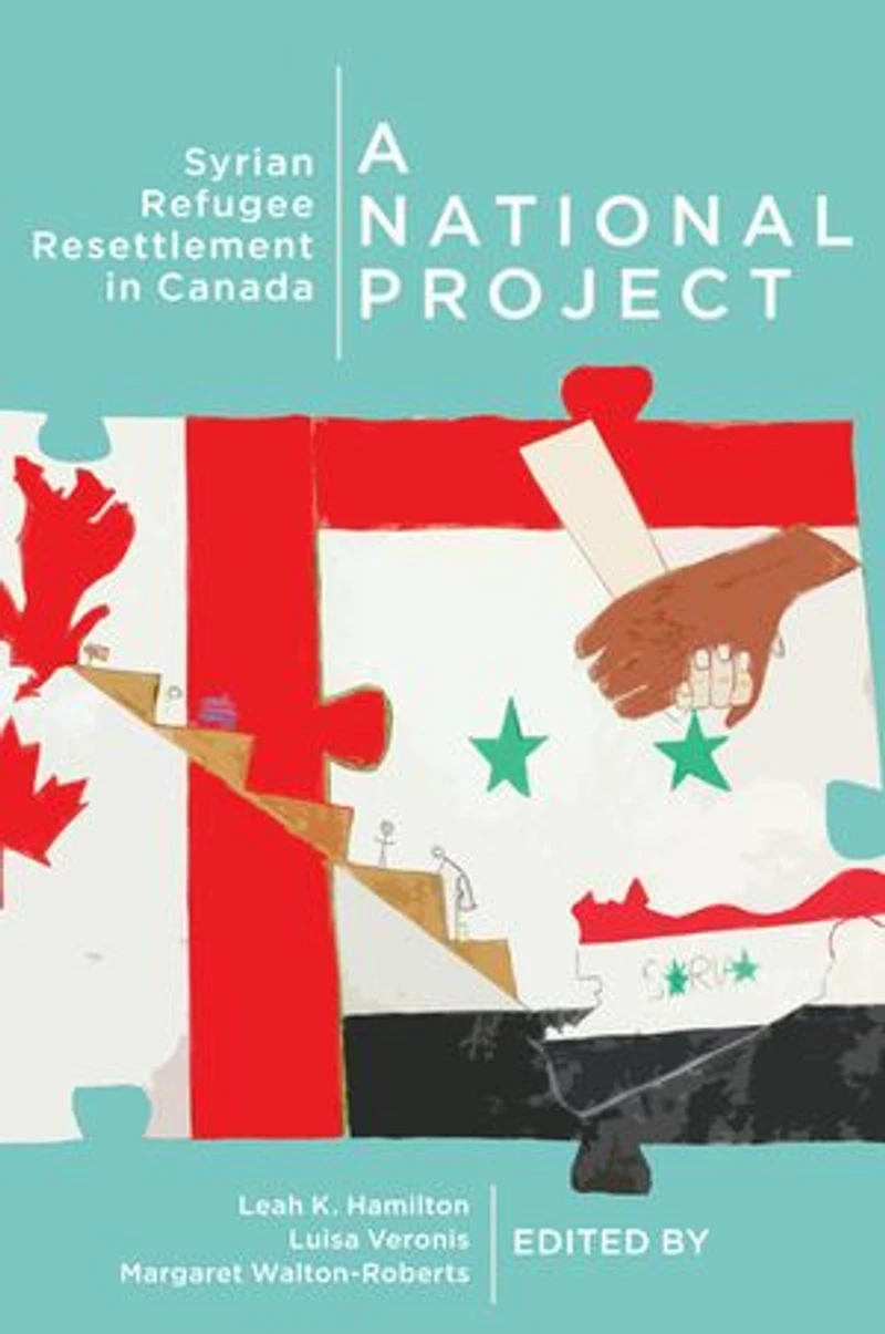 A National Project: Syrian Refugee Resettlement Canada
