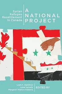 A National Project: Syrian Refugee Resettlement Canada