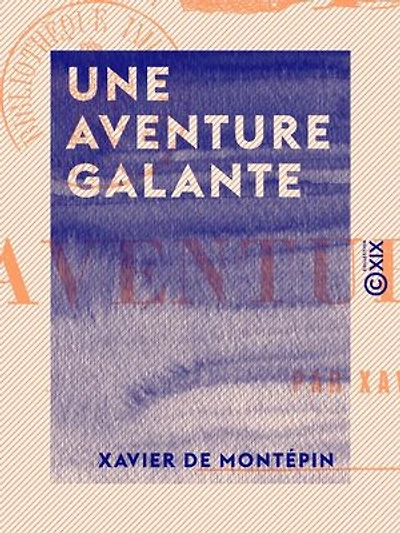 Une aventure galante