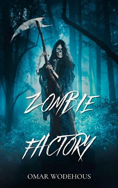 Zombie Factory: Zombie, #1