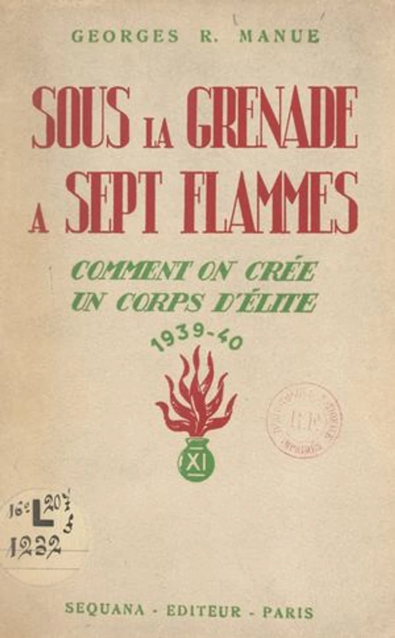 Sous la grenade à sept flammes: Comment on crée un corps d'élite, 1939-40