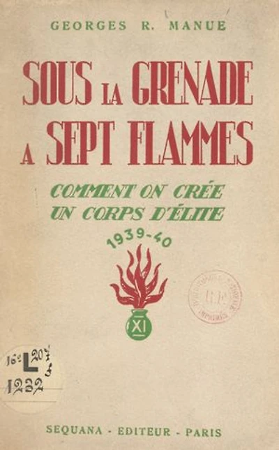 Sous la grenade à sept flammes: Comment on crée un corps d'élite, 1939-40