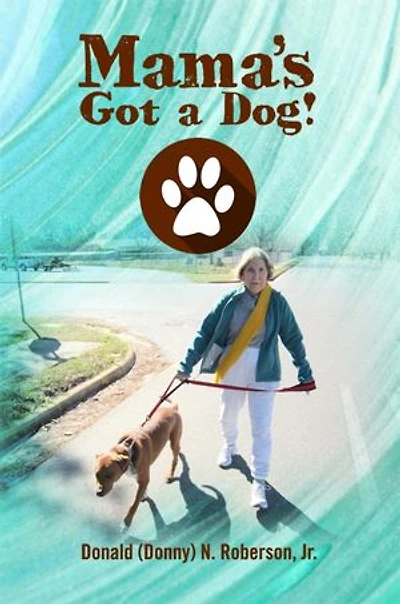 Mama's Got a Dog!