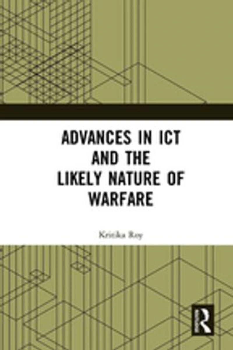 Advances ICT and the Likely Nature of Warfare