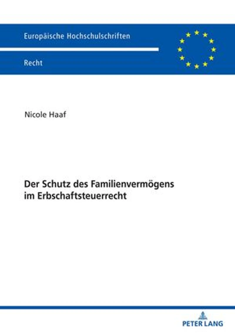 Der Schutz des Familienvermoegens im Erbschaftsteuerrecht