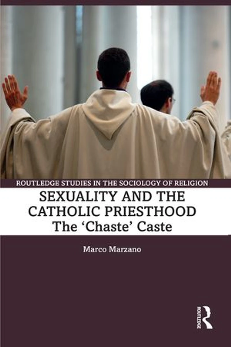 Sexuality and The Catholic Priesthood: 'Chaste' Caste