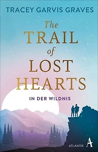 The Trail of Lost Hearts: In der Wildnis