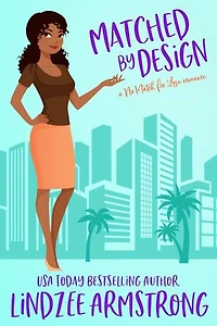 Matched by Design: a best friends second chance romance