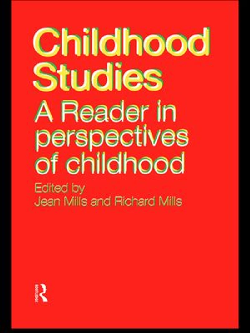 Childhood Studies: A Reader Perspectives of