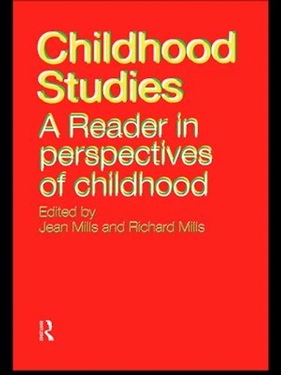 Childhood Studies: A Reader Perspectives of