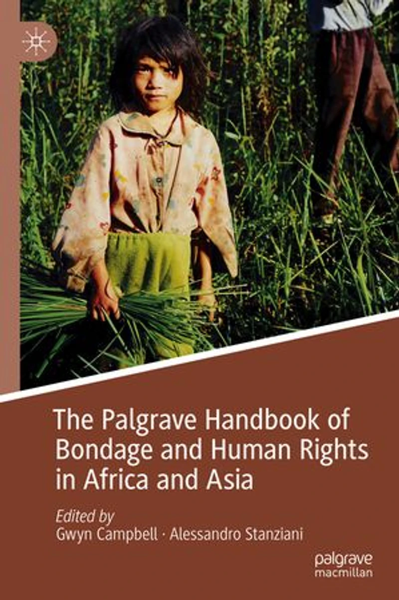 The Palgrave Handbook Of Bondage And Human Rights Africa Asia