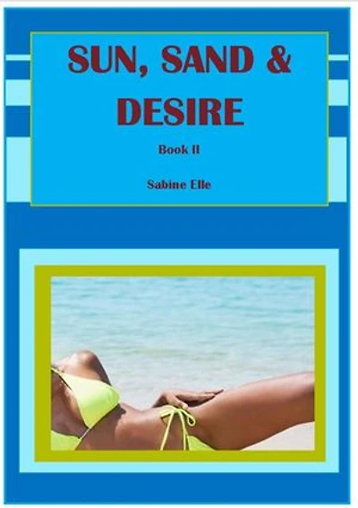 Sun, Sand & Desire, Book 2: Caribbean Heat, Caribbean Desire, #2