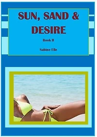 Sun, Sand & Desire, Book 2: Caribbean Heat, Caribbean Desire, #2