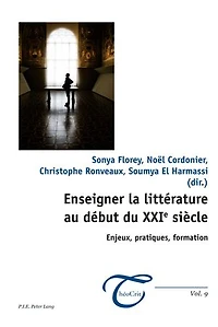 Enseigner la littérature au début du XXIe siècle: Enjeux, pratiques, formation