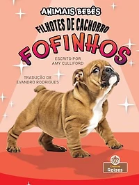 Filhotes de Cachorro Fofinhos (Super Cute Puppies)