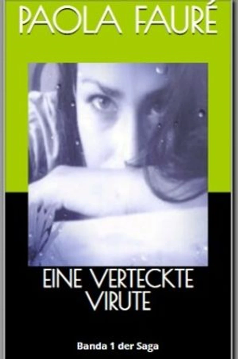 Eine Verteckte Virute: Banda 1 der Saga