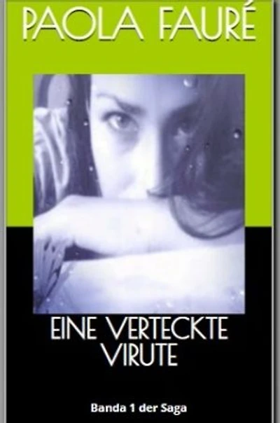 Eine Verteckte Virute: Banda 1 der Saga