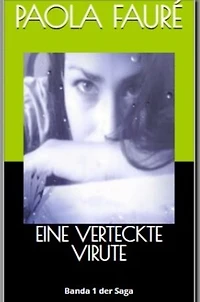 Eine Verteckte Virute: Banda 1 der Saga