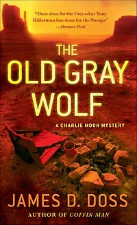 The Old Gray Wolf: A Charlie Moon Mystery