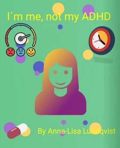 I´m Me, Not My ADHD