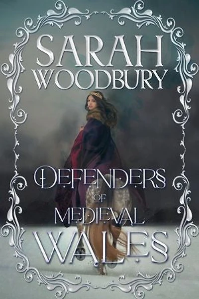 Defenders of Medieval Wales: The The Lion of Wales Series (1-3)/The Last Pendragon Saga (1-3)/Daughter of Time: Three Romantasy Series Starters