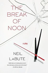 The Break of Noon: A Play