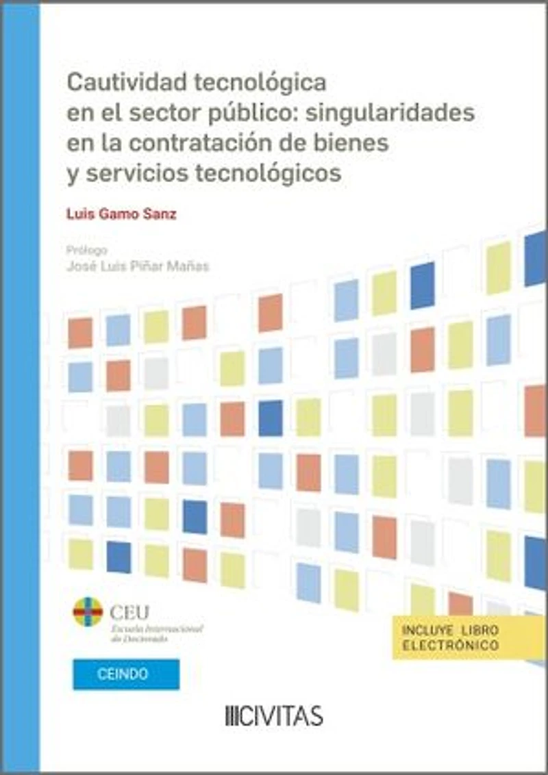 Cautividad tecnológica en el sector público: singularidades en la contratación de bienes y servicios tecnológicos