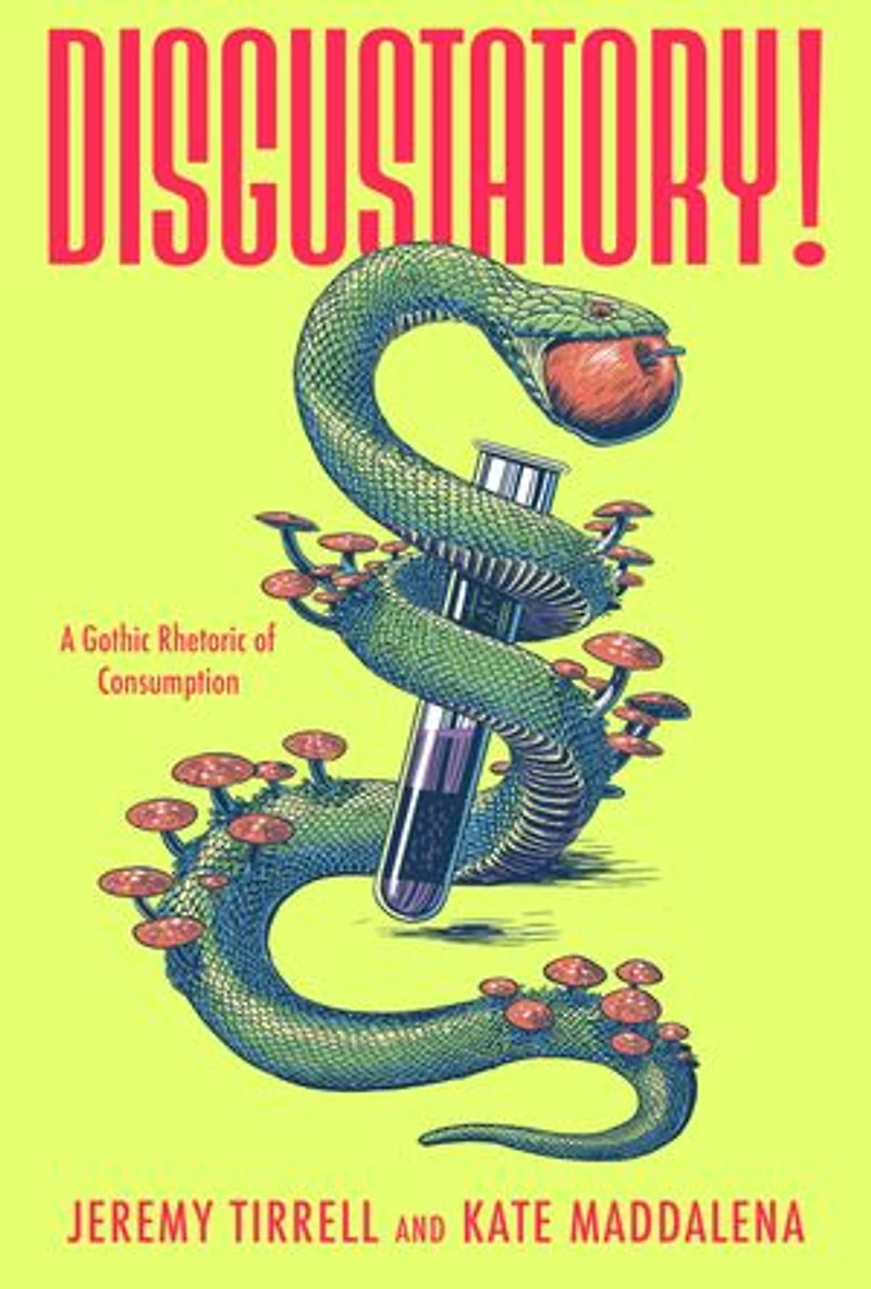 Disgustatory!: A Gothic Rhetoric of Consumption