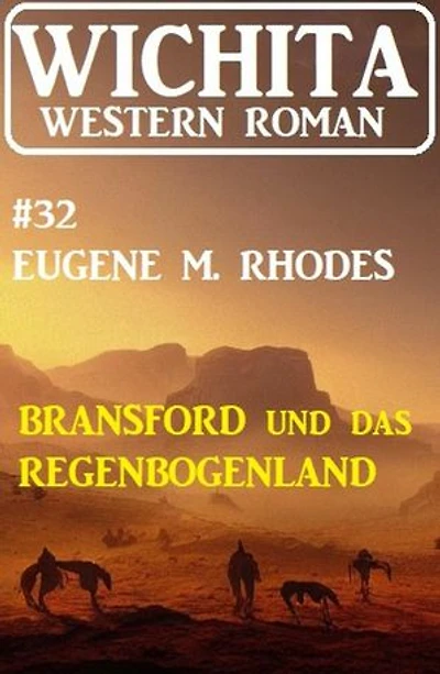 Bransford und das Regenbogenland: Wichita Western Roman 32