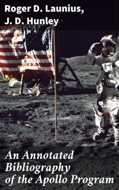 An Annotated Bibliography of the Apollo Program: Enriched edition. Unveiling the Apollo Program's Tapestry of Achievement and Impact