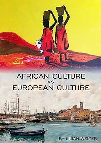 African Culture vs European Culture: Kenyans Cúlture vs Germany Culture