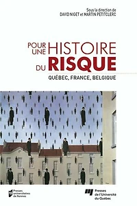 Pour une histoire du risque: Québec, France, Belgique