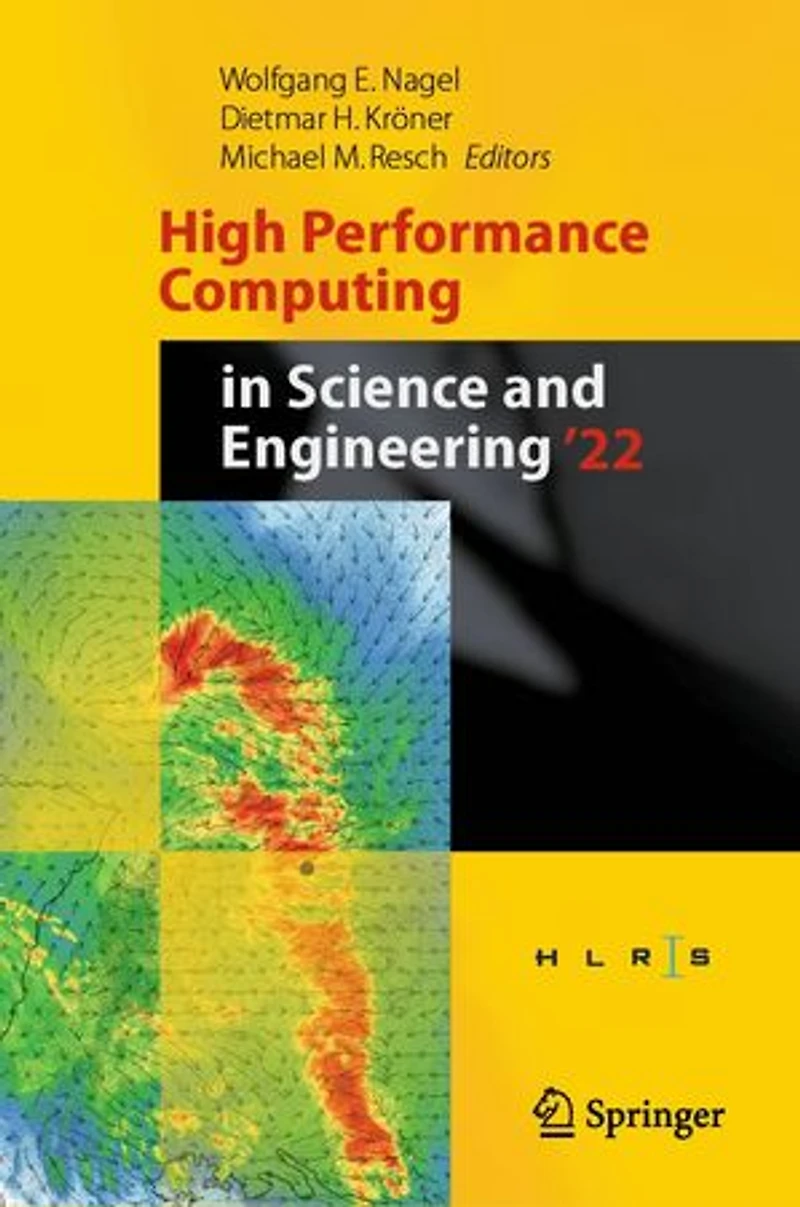 High Performance Computing Science and Engineering '22: Transactions of the Center, Stuttgart (HLRS) 2022