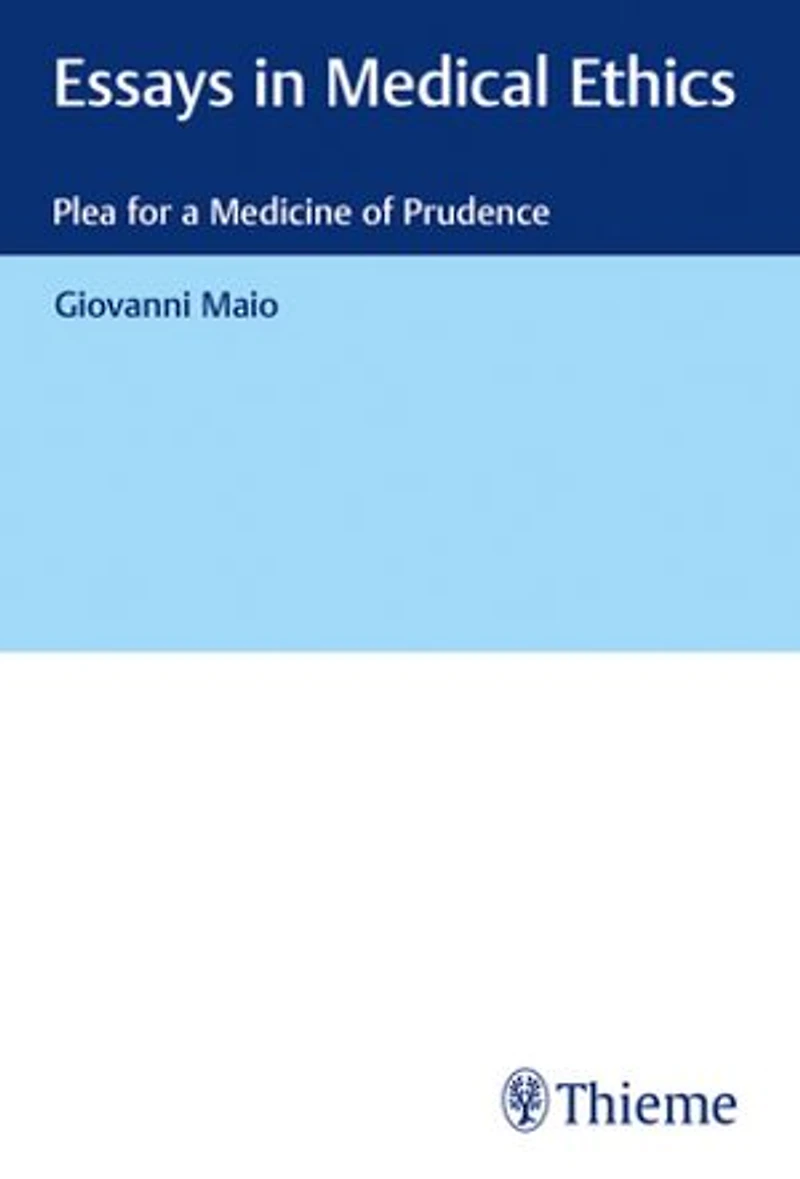 Essays Medical Ethics: Plea For A Medicine Of Prudence