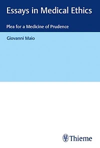 Essays Medical Ethics: Plea For A Medicine Of Prudence