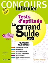 Concours Infirmier - Tests d'aptitude Le grand guide - IFSI 2017: Avec livret d'entraînement détachable