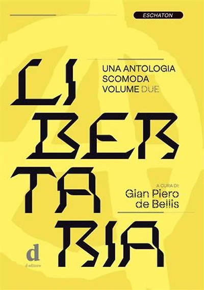 Libertaria. Volume 2: Una antologia scomoda